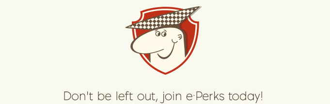 Don’t be left out, join e·Perks today!